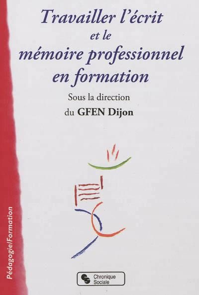 Emprunter Travailler l'écrit et le mémoire professionnel en formation livre