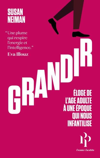 Emprunter Grandir. Eloge de l'âge adulte à une époque qui nous infantilise livre