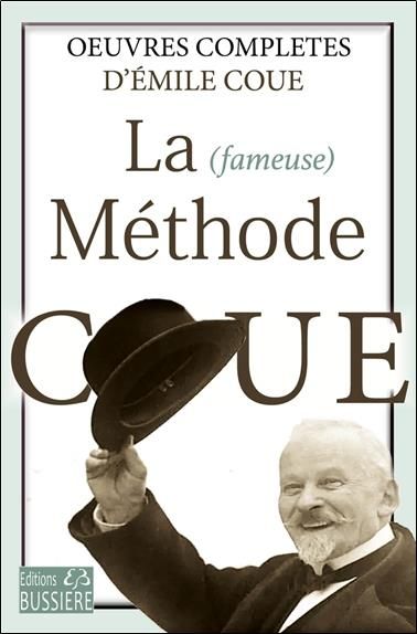 Emprunter La fameuse Méthode Coué. Oeuvres complètes livre