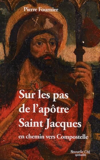 Emprunter SUR LES PAS DE L'APOTRE SAINT JACQUES livre