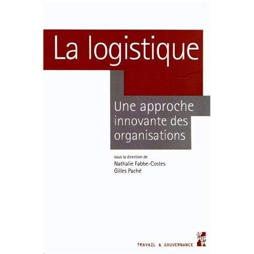 Emprunter La logistique. Une approche innovante des organisations livre