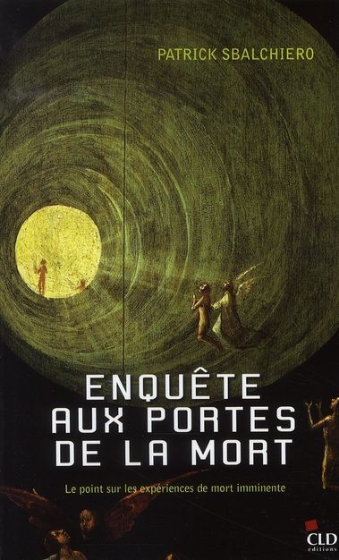 Emprunter Enquête aux portes de la mort. Le point sur les expériences de mort imminente livre