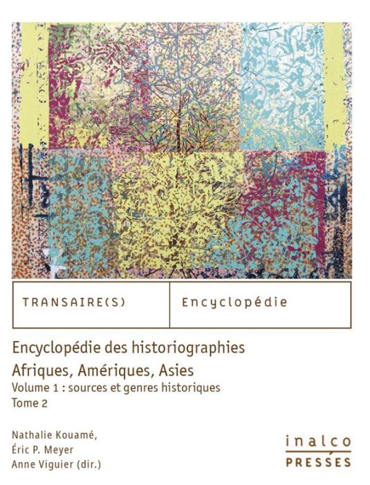 Emprunter Encyclopédie des historiographies, Afriques, Amériques, Asies - Volume 1, Sources et genres historiq livre