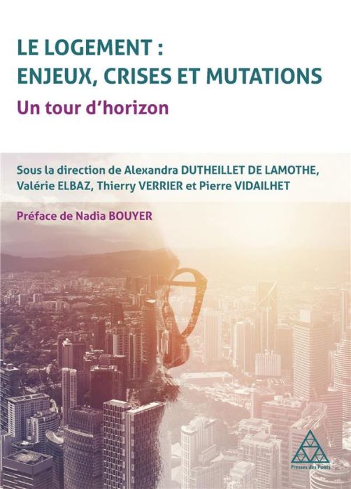 Emprunter Le logement : enjeux, crises et mutations. Un tour d'horizon livre