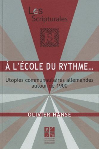 Emprunter A l'école du rythme... Utopies communautaires allemandes autour de 1900 livre