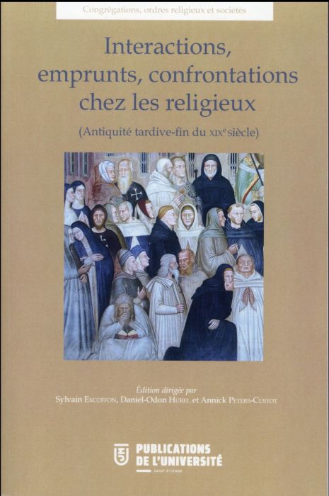 Emprunter Interactions, emprunts, confrontations chez les religieux (Antiquité tardive-fin du XIXe siècle) livre