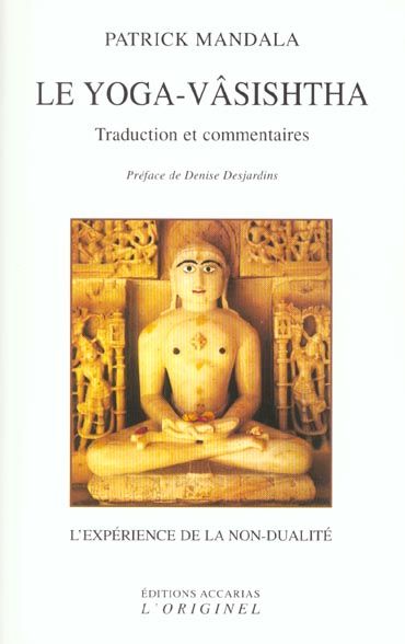 Emprunter Le yoga-vâsishtha. L'expérience de la non-dualité livre