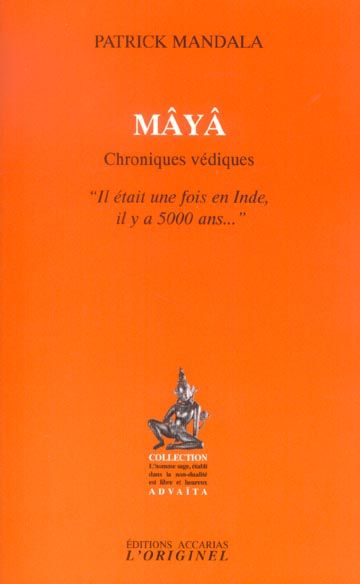 Emprunter Mâyâ. Chroniques védiques livre