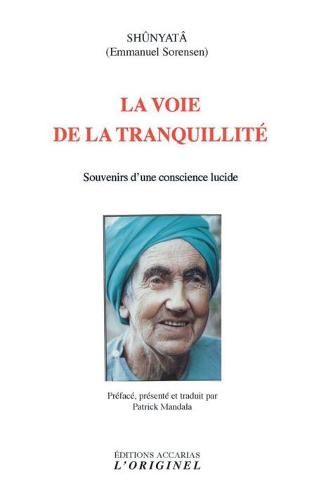 Emprunter La voie de la tranquillité. Souvenirs d'une conscience lucide : aphorismes - citations livre