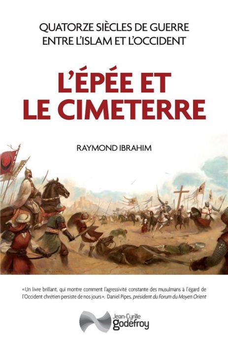 Emprunter L'Epée et le Cimeterre. Quatorze siècles de guerres entre L'Islam et l'Occident livre