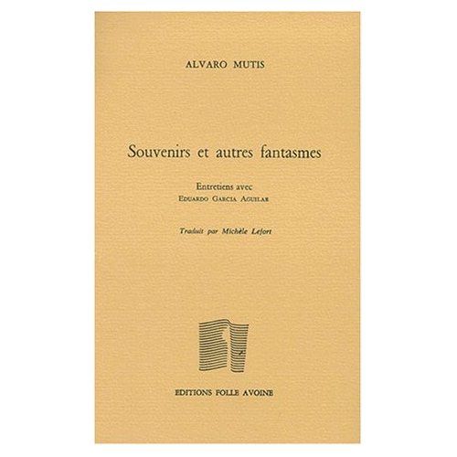 Emprunter SOUVENIRS ET AUTRES FANTASMES. Entretiens avec Eduardo Garcia Aguilar livre