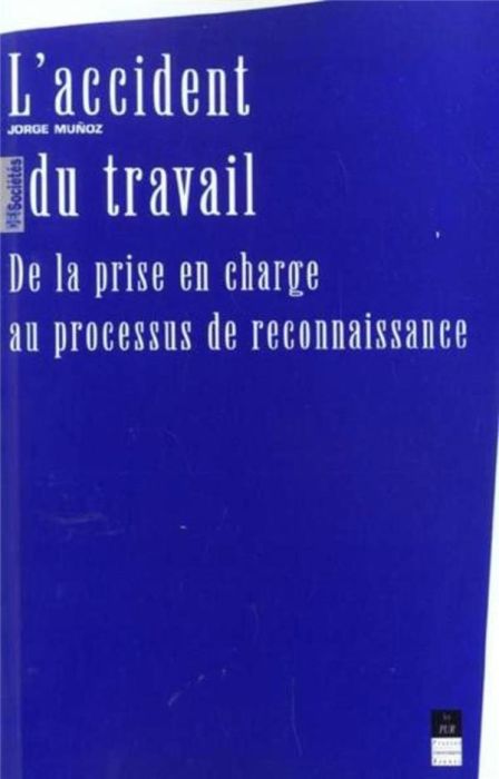 Emprunter L'accident du travail. De la prise en charge au processus de reconnaissance livre