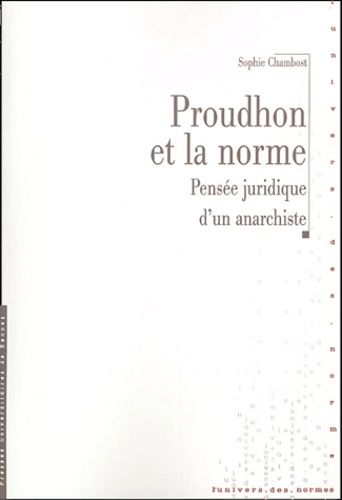 Emprunter Proudhon et la norme. Pensée juridique d'un anarchiste livre