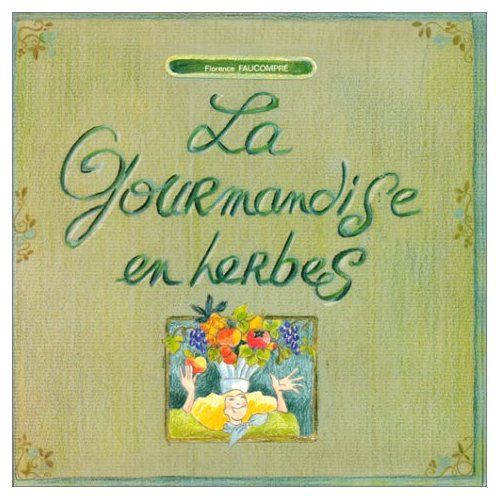 Emprunter La Gourmandise en herbes livre