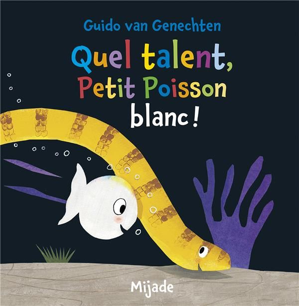 Emprunter Quel talent, Petit Poisson blanc ! livre