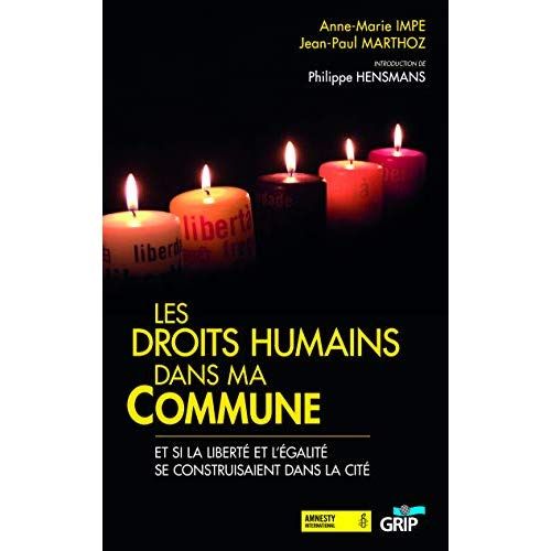 Emprunter Les droits humains dans ma Commune. Et si la liberté et l'égalité se construisaient dans la cité ? livre