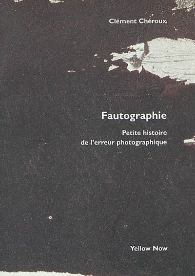 Emprunter Fautographie. Petite histoire de l'erreur photographique livre