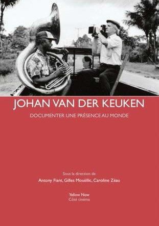 Emprunter Johan van der Keuken. Documenter une présence au monde livre