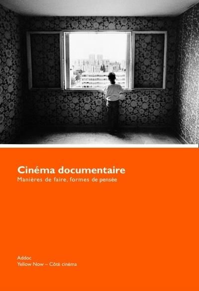 Emprunter Cinéma documentaire. Manières de faire, formes de pensée, Addoc 1992-1996 livre