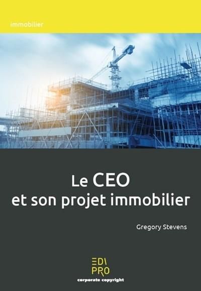 Emprunter LE CEO ET SON PROJET IMMOBILIER livre