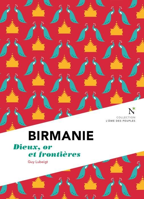 Emprunter Birmanie. Dieux, or et frontières livre