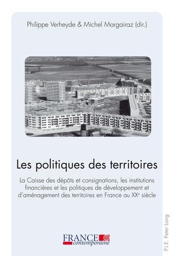 Emprunter Les politiques des territoires. La Caisse des dépôts et consignations, les institutions financières livre