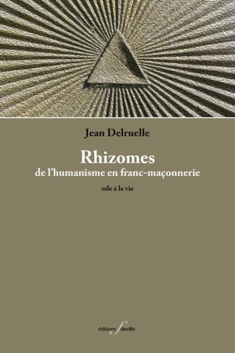 Emprunter Rhizomes. De l’humanisme en franc-maçonnerie : ode à la vie livre