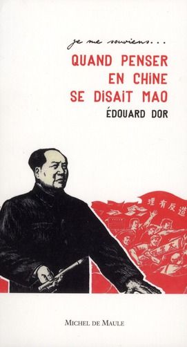 Emprunter Quand penser en Chine se disait Mao livre