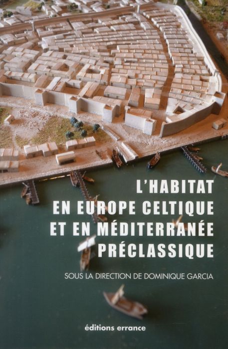 Emprunter L'habitat en Europe celtique et en Méditerranée préclassique. Domaines urbains livre