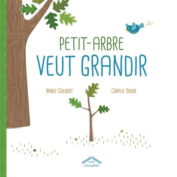 Emprunter Petit-arbre veut grandir livre