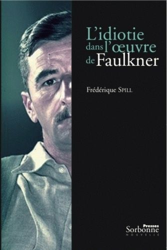 Emprunter L'idiotie dans l'oeuvre de Faulkner livre