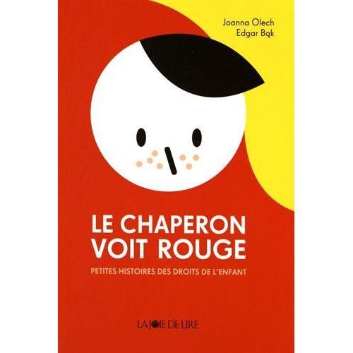 Emprunter Le chaperon voit rouge. Petites histoires des droits de l'enfant livre