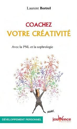 Emprunter Coachez votre créativité. Avec la PNL et la sophrologie livre