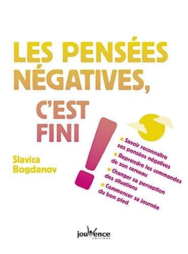 Emprunter Les pensées négatives, c'est fini ! livre