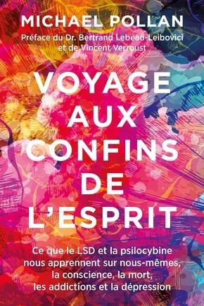 Emprunter Voyage aux confins de l'esprit. Ce que le LSD et la psilocybine nous apprennent sur nous-mêmes, la c livre