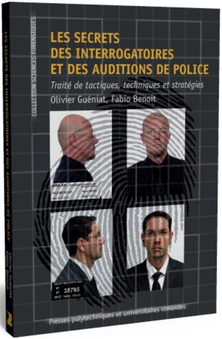 Emprunter Les secrets des interrogatoires et des auditions de police. Traité de tactiques, techniques et strat livre