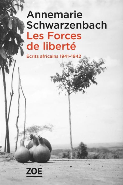 Emprunter Les Forces de liberté. Ecrits africains 1941-1942 livre