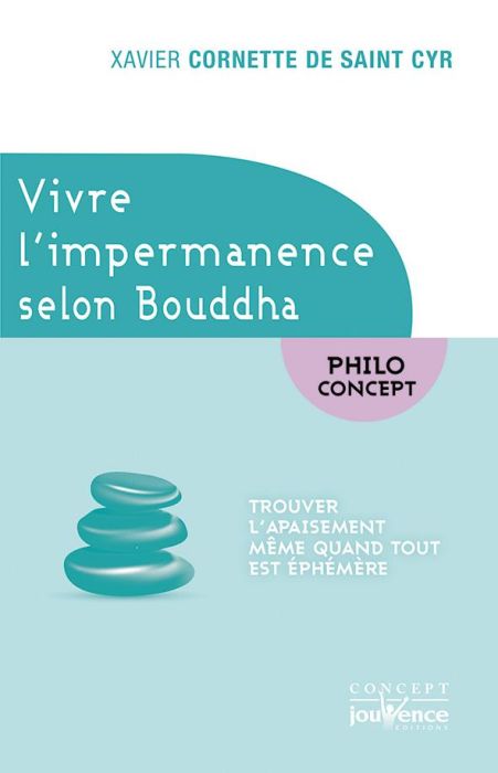 Emprunter Vivre l'impermanence selon Bouddha. Trouver l'apaisement même quand tout est éphémère livre