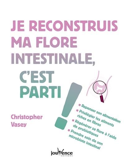 Emprunter Je reconstruis ma flore intestinale, c'est parti ! livre