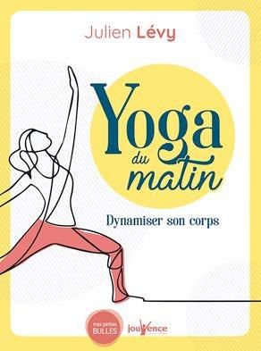 Emprunter Yoga du matin. Dynamiser son corps, apaiser son esprit livre