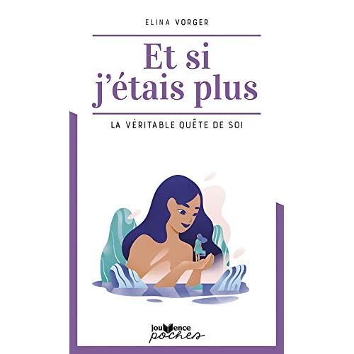 Emprunter Et si j'étais plus. La véritable quête de soi livre