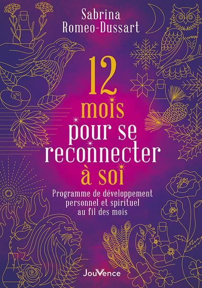 Emprunter 12 mois pour se reconnecter à soi. Programme de développement personnel et spirituel au fil des mois livre