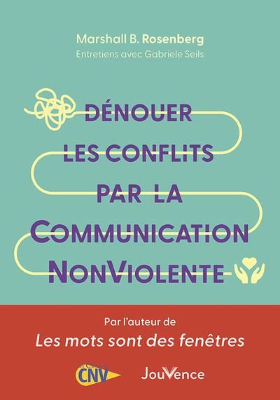 Emprunter Dénouer les conflits par la communication nonviolente livre