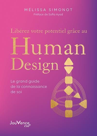 Emprunter Libérez votre potentiel grâce au Human Design. Clés et pratiques pour être enfin en phase avec soi-m livre