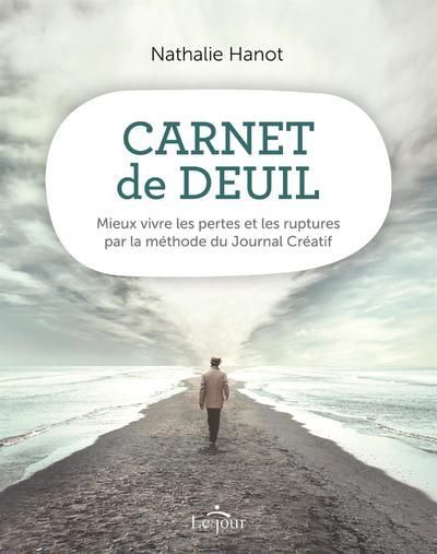 Emprunter Carnet de deuil. Mieux vivre les pertes et les ruptures par la méthode du Journal Créatif livre