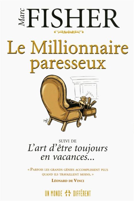 Emprunter Le millionnaire paresseux. Suivi de L'art d'être toujours en vacances livre