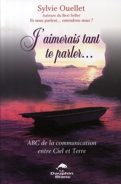 Emprunter J'aimerais tant te parler... ABC de la communication entre Ciel et Terre livre