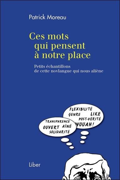 Emprunter Ces mots qui pensent à notre place. Petits échantillons de cette novlangue qui nous aliène livre