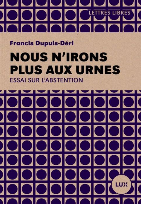 Emprunter Nous n'irons plus aux urnes. Plaidoyer pour l'abstention livre