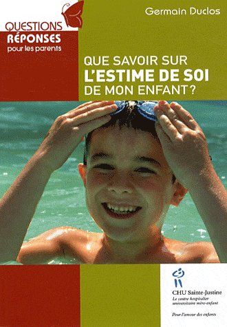 Emprunter Que savoir sur l'estime de soi de mon enfant ? livre